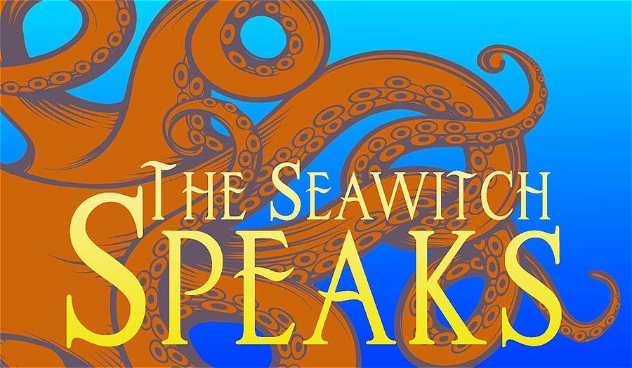 The Seawitch Speaks