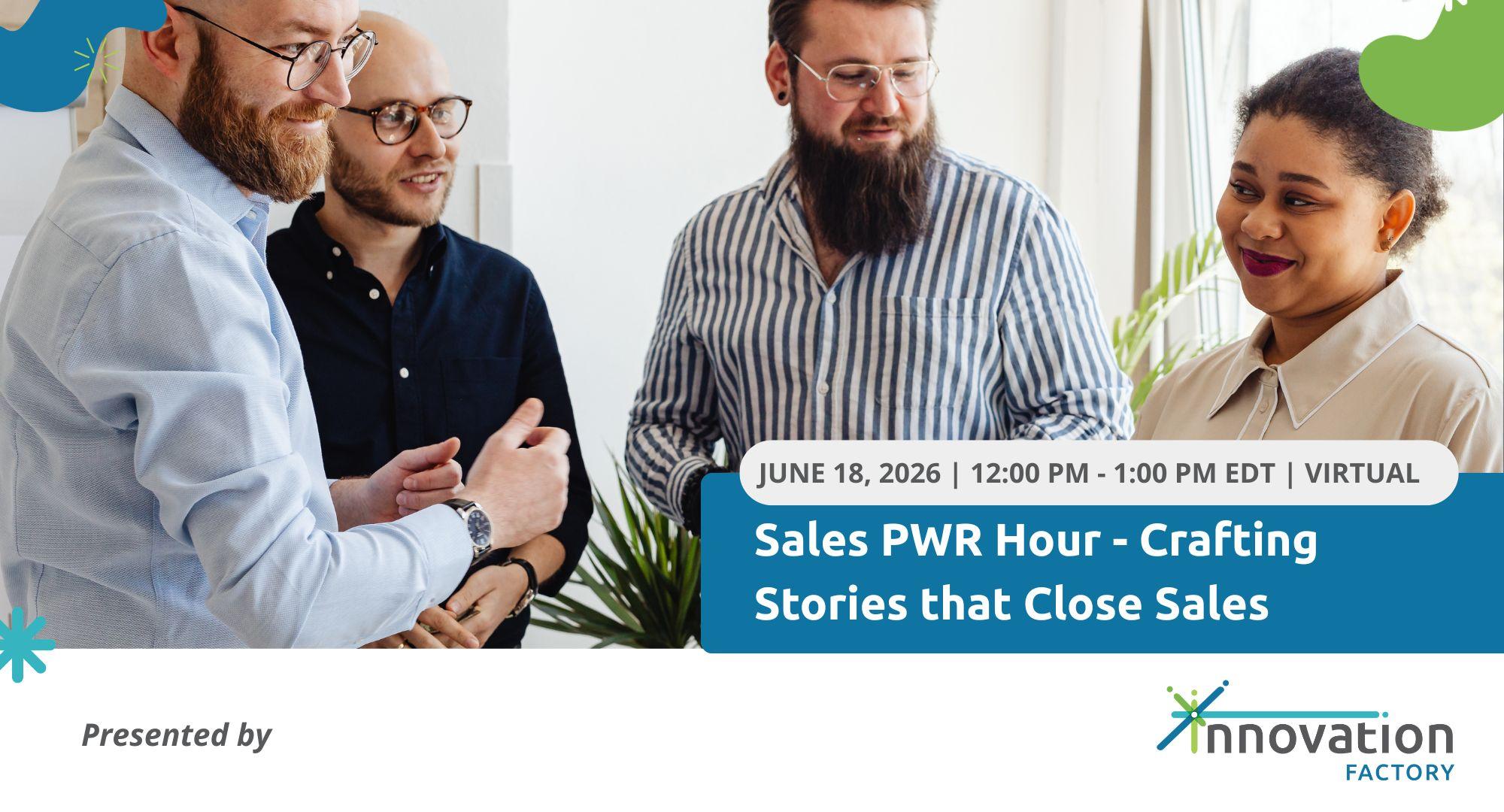 Sales PWR Hour – Crafting Stories that Close Sales
