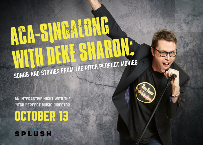 Aca-Singalong with Deke Sharon: Songs and Stories from the Pitch Perfect Movies