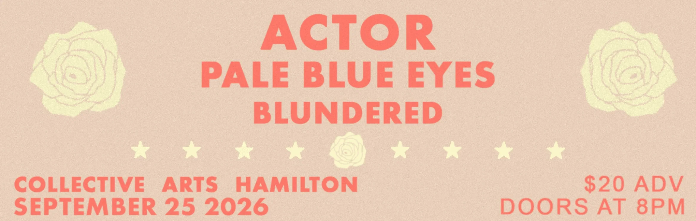 ACTOR - ALBUM RELEASE SHOW - W/ PALE BLUE EYES & BLUNDERED - COLLECTIVE ARTS HAMILTON