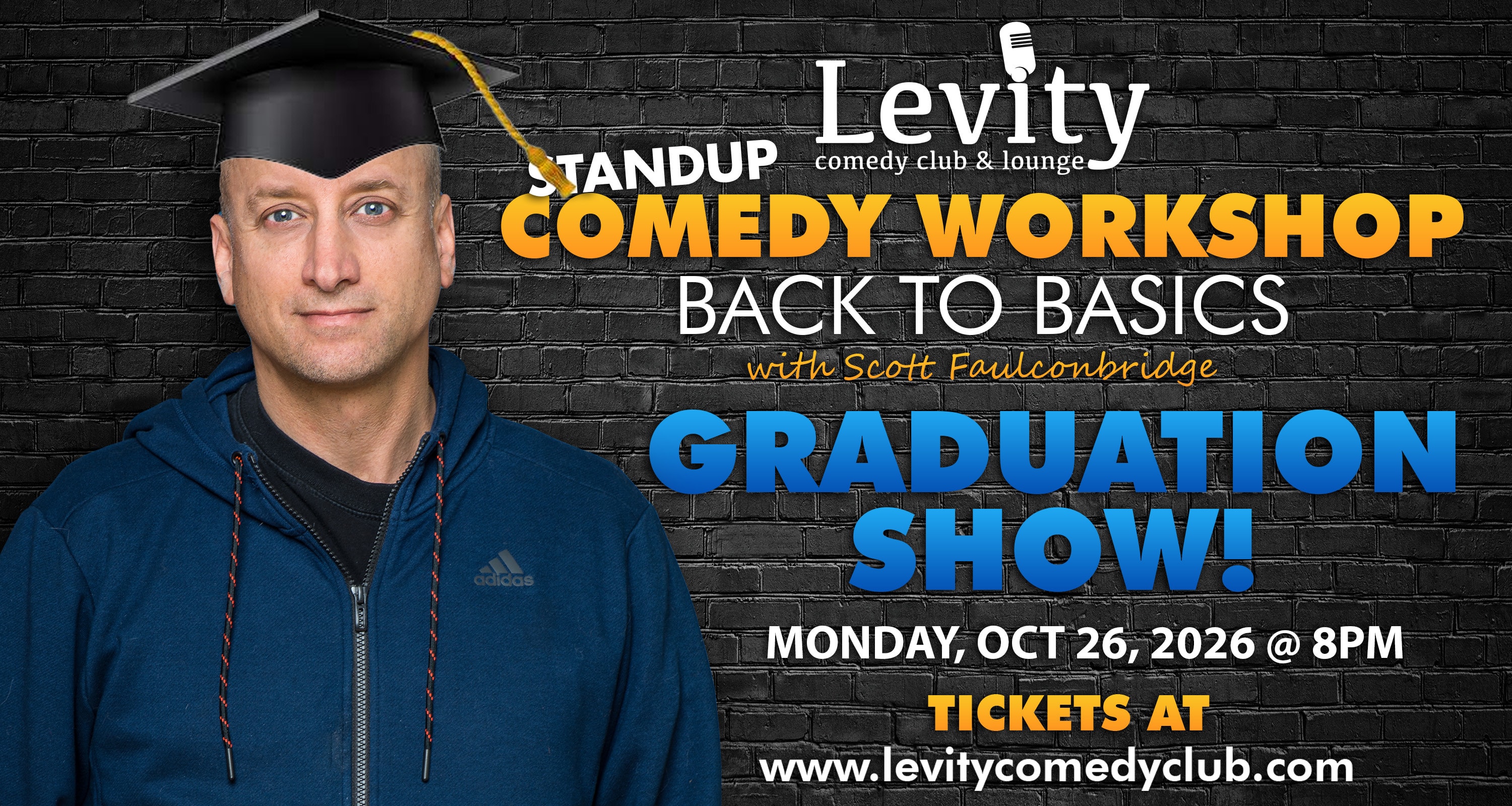 Comedy Workshop Grad Show / Monday 8pm